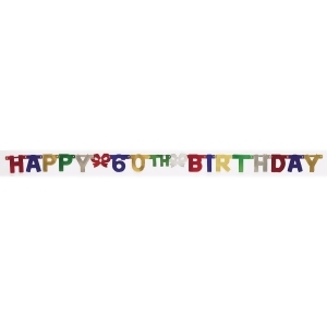 Club Pack of 12 Multi-Colored Happy 60th Birthday Small Jointed Party Banners 75 - All