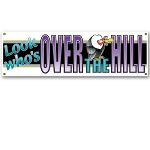 Club Pack of 12 Over-the-Hill Themed Look Who's Over the Hill Sign Banner Party Decorations 5' - All