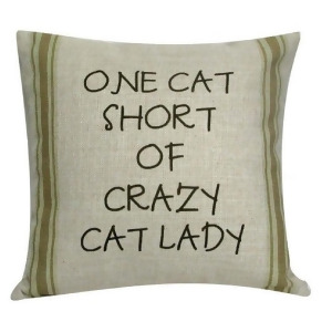 Decorative Tan and Green Striped One Cat Short of Crazy Cat Lady Throw Pillow 12 - All