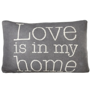 24 Gray and White Love is in My Home Quoted Printed Rectangular Throw Pillow - All