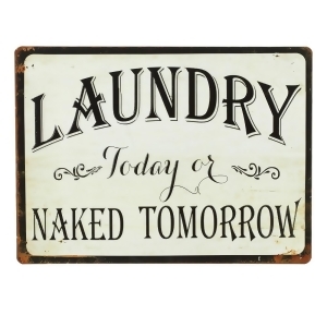Set of 4 Off-White and Black Rustic Finished Laundry Today or Naked Tomorrow Wall Signs 13.75 - All