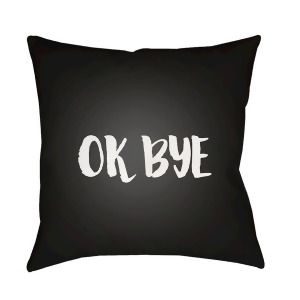 Ok Bye by Surya Poly Fill Pillow Black/White 20 x 20 Qte055-2020 - All