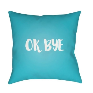 Ok Bye by Surya Poly Fill Pillow Blue/White 18 x 18 Qte057-1818 - All