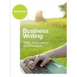 Business Writing—Skills, Applications, and Practices (16K)