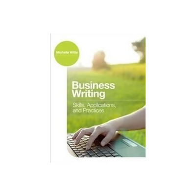 Business Writing—Skills, Applications, and Practices (16K) 
