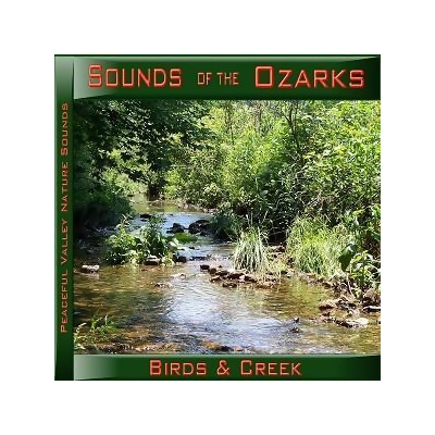 Peaceful Valley Productions PVP100 Sounds of the Ozarks Birds & Creek CD 