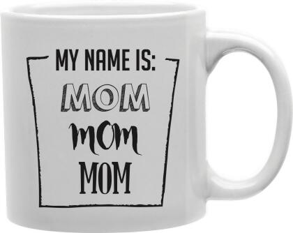 Imaginarium Goods CMG11-IGC-NAMEIS Nameis - Mom Mom Mom Mug 