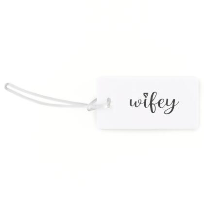 Hortense B. Hewitt 21578 Wifey Luggage Tag