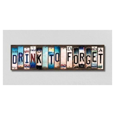 Smart Blonde WS-283 6x 1.5 in. Drink to Forget License Plate Strips Novelty Wood Signs 
