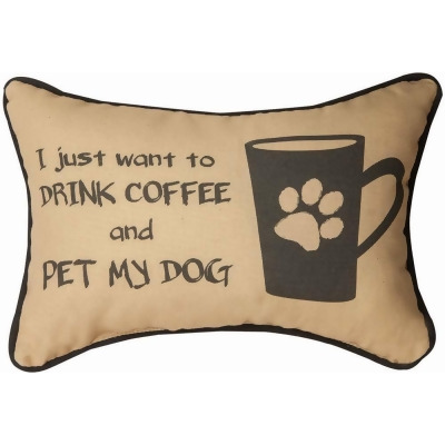 Manual Woodworkers & Weavers SWDCPD 12.5 x 8.5 in. I Just Wanted to Drink Coffee & Pet My Dog Pillow 