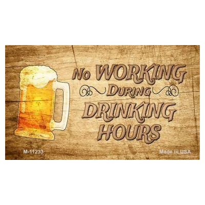 Smart Blonde M-11233 No Working During Drinking Hours Novelty Magnet - 3.5 x 2 in. 