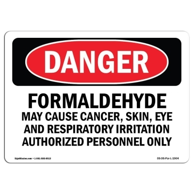 SignMission OS-DS-P-1014-L-1904 Danger Formaldehyde May Cause Cancer OSHA Plastic Sign 