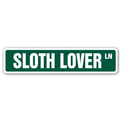 SignMission SS-Sloth Lover 4 x 18 in. Sloth Lover Street Sign 