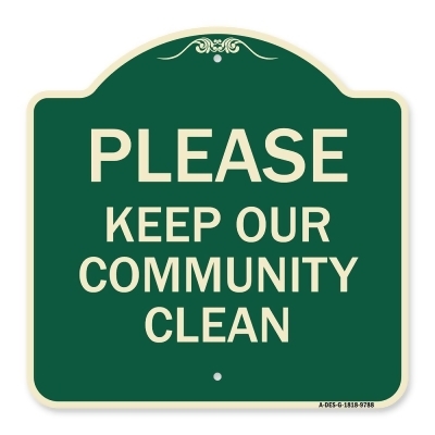 SignMission A-DES-G-1818-9788 Designer Series Sign - Please Keep Our Community Clean 