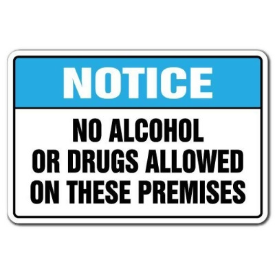 SignMission Z-A-No Alcohol Or Drugs Allowed 7 x 10 in. No Alcohol or Drugs Allowed On These Premises Notice Aluminum Sign - Drinking Rules 