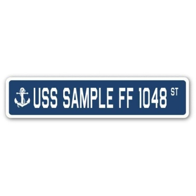SignMission SSN-Sample Ff 1048 4 x 18 in. A-16 Street Sign - USS Sample FF 1048 