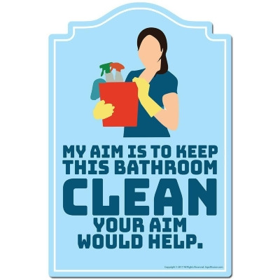 SignMission P-812 My Aim Is To Keep This Bathroom 12 x 8 in. Novelty Sign - My Aim is to Keep This Bathroom Clean Your Aim Would Help 
