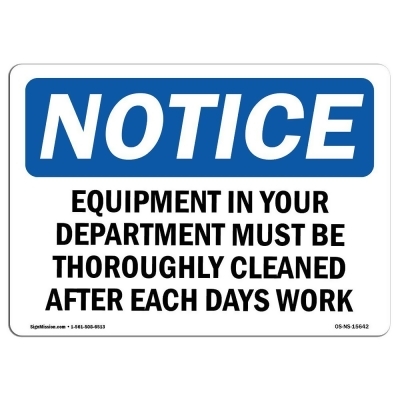 SignMission OS-NS-A-710-L-15642 7 x 10 in. OSHA Notice Sign - Equipment in Your Department Must Be Cleaned 