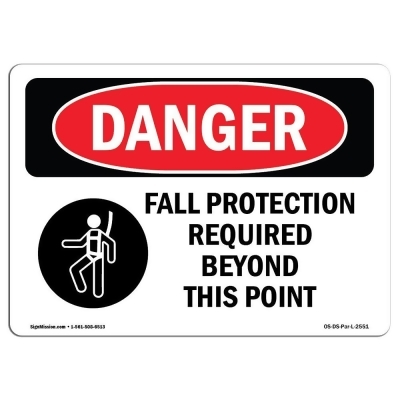 SignMission OS-DS-A-710-L-2551 7 x 10 in. OSHA Danger Sign - Fall Protection Required Beyond 