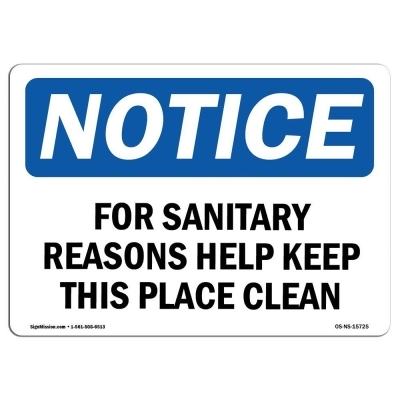 SignMission OS-NS-D-1014-L-15725 10 x 14 in. OSHA Notice Sign - Notice for Sanitary Reasons Keep This Place Clean 