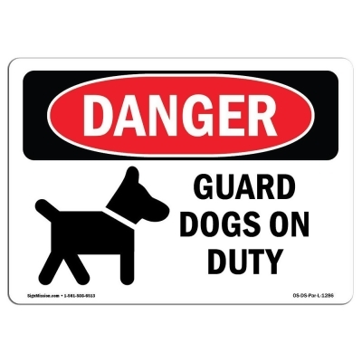 SignMission OS-DS-D-57-L-1286 OSHA Danger Sign - Guard Dogs on Duty 