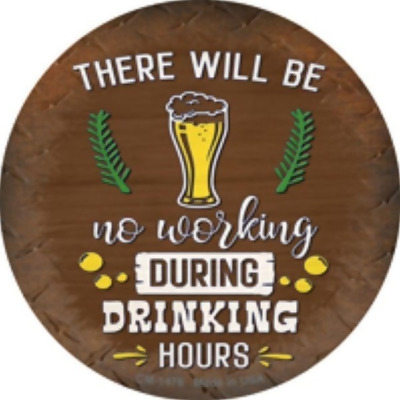 Smart Blonde CM-1476 3.5 in. No Working During Drinking Hours Novelty Mini Metal Circle Magnet 