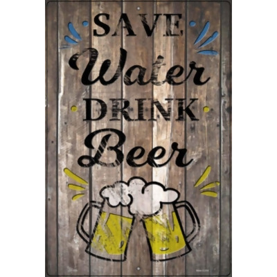 Smart Blonde LGP-3583 12 x 18 in. Save Water Drink Beer Novelty Large Metal Parking Sign 