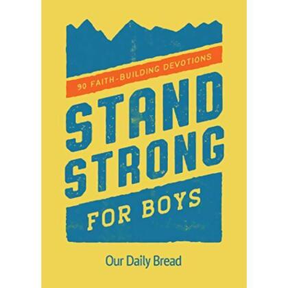 Our Daily Bread Publishers 21434X September Stand Strong Book for Boys 