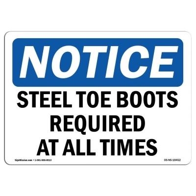 SignMission OS-NS-P-1014-L-18452 OSHA Notice Sign - Steel Toe Boots Required At All Times 