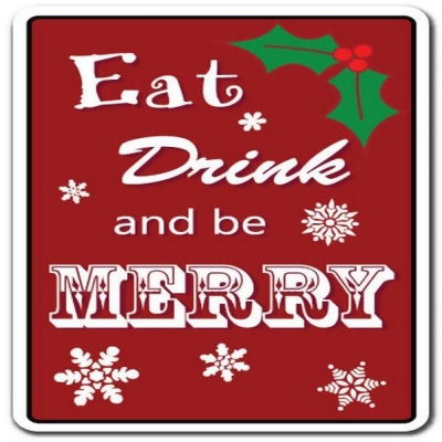 SignMission Z-A-Eat Drink And Be Merry 10 in. Eat Drink & Be Merry Aluminum Sign - Holiday Food Drink Cheer Quote 
