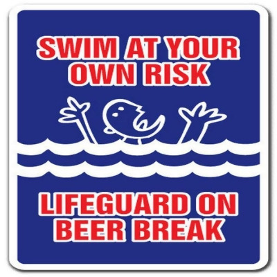 SignMission Z-1014-Swim At Your Own Risk Life 14 in. Swim At Your Own Risk Lifeguard On Beer Break Sign - Beach 