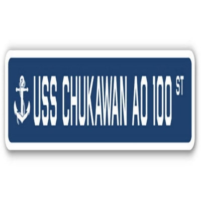 SignMission A-30-SSN-Chukawan Ao 100 USS Chukawan AO 100 Aluminum Street Sign - US Navy Ship Veteran Sailor Gift 