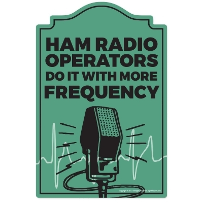 SignMission P-1014 Ham Radio Operator Ham Radio Operator Novelty Sign 