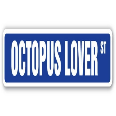 SignMission SS-OCTOPUS LOVER 18 in. Octopus Lover Street Sign - Sealife Seafood Squid Ocean Sushi 