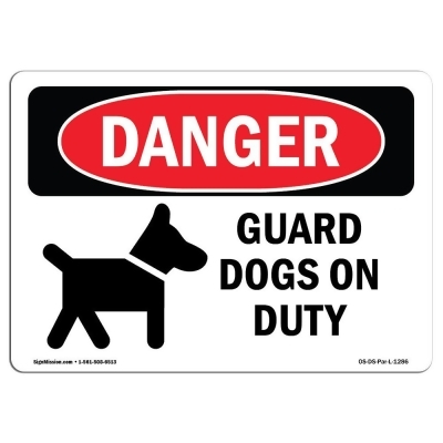 SignMission OS-DS-P-1014-L-1286 OSHA Danger Sign - Guard Dogs On Duty 