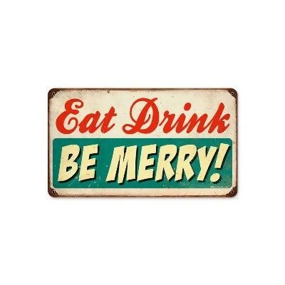Past Time Signs RPC160 Eat Drink Be Merry Food And Drink Vintage Metal Sign- 14 W X 8 H In. 