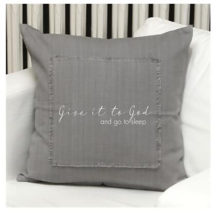 Odash MSPILGR028 18 x 18 in. Give It to God & Go to Sleep Cotton Pillow Cover, Grey 