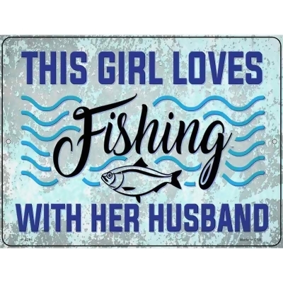 Smart Blonde PM-4291 4.5 x 6 in. Girl Loves Fishing with Husband Novelty Metal Mini Parking Sign 