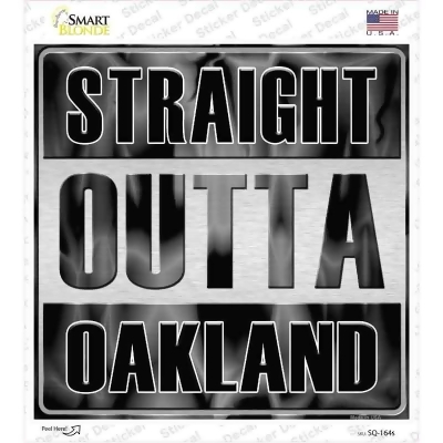 Smart Blonde SQ-164s Straight Outta Oakland Novelty Square Decal Sticker 
