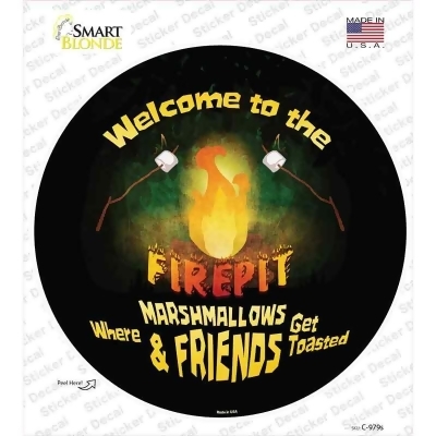 Smart Blonde C-979s Welcome to the Firepit Novelty Circle Decal Sticker 