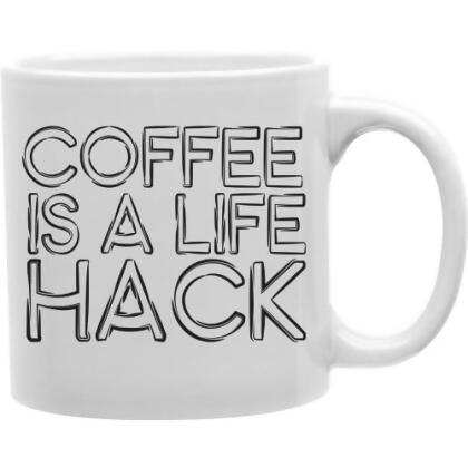 Imaginarium Goods CMG11-IGC-HACK Coffee Is A Life Hack 11 oz Ceramic Coffee Mug 