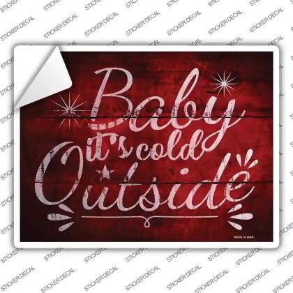 Smart Blonde P-2457s-L Baby Its Cold Outside Novelty Rectangle Sticker Decal - Large 