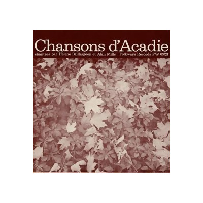 Smithsonian Folkways FW-06923-CCD Chansons dAcadie- Folk Songs of Acadia 