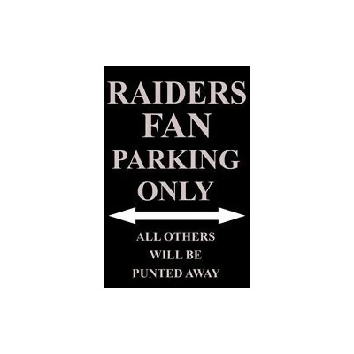 P - 2030 Raiders Fan Parking Only Parking Sign 