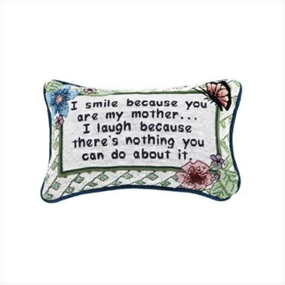 Manual Woodworkers and Weavers TWISBM I Smile Because Your My Mother Tapestry Pillow Witty Saying Filled With Recycled Fibers 12.5 X 8.5 in. Poly Blend 