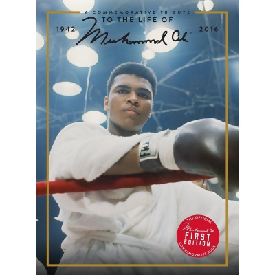 A Commemorative Tribute to the Life of Muhammad Ali 1942-2016 Book 
