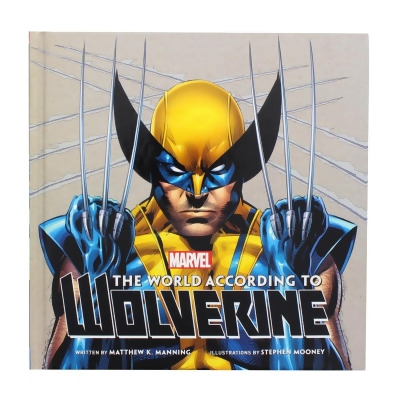 The World According to Wolverine Hardcover Book (Insight Legends) 