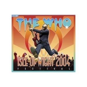 Who-live At The Isle Of Wight Festival 2004 Blu-ray/2 Cd/2017 - All