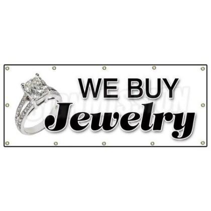 SignMission B-120 We Buy Jewelry 48 x 120 in. We Buy Jewelry Banner Sign - Gold Appraisals Watches Stones Rings 