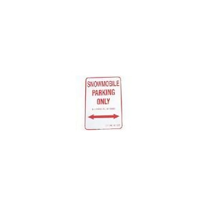 Snowmobile Parking Only Aluminum Sign 12 X 18 - All